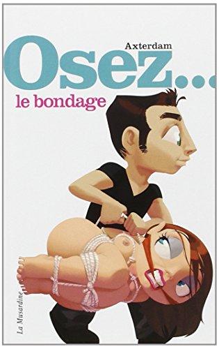 Osez... le bondage