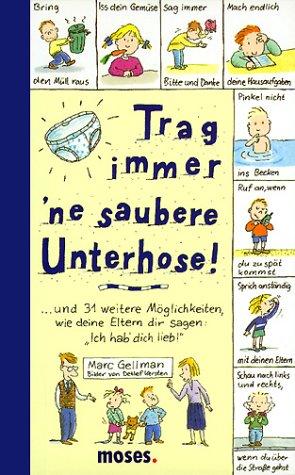 Trag immer 'ne saubere Unterhose