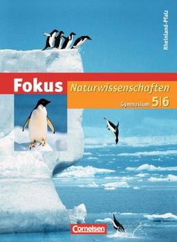 Fokus Naturwissenschaften. Gymnasium Rheinland-Pfalz. 5./6. Schuljahr: Gesamtband. Schülerbuch