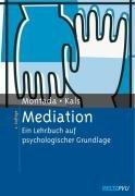 Mediation: Ein Lehrbuch auf psychologischer Grundlage