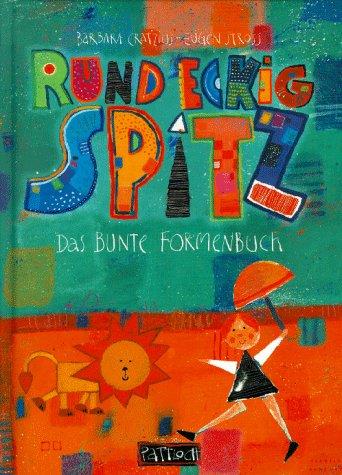 Rund, Eckig, Spitz