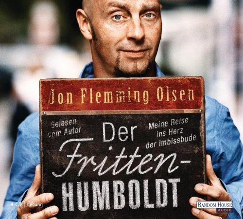 Der Fritten-Humboldt: Meine Reise ins Herz der Imbissbude