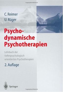 Psychodynamische Psychotherapien: Lehrbuch der tiefenpsychologisch fundierten Psychotherapieverfahren