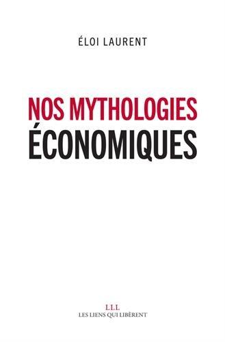 Nos mythologies économiques