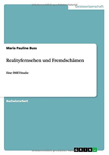 Realityfernsehen und Fremdschämen: Eine fMRT-Studie