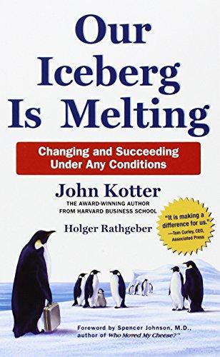 Our Iceberg Is Melting: Changing and Succeeding Under Any Conditions