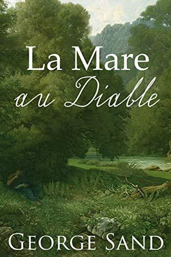 La Mare au diable: édition originale et annotée