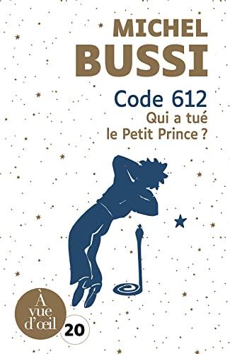 Code 612 : qui a tué le Petit Prince ?