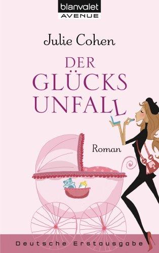 Der Glücksunfall: Roman