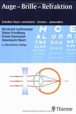 Auge - Brille - Refraktion: Schober-Kurs: verstehen - lernen - anwenden