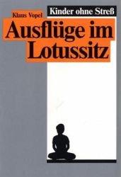 Kinder ohne Stress V. Ausflüge im Lotussitz: BD 5