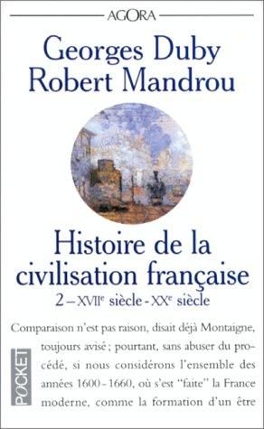 Histoire de la civilisation française. Vol. 2. XVIIe-XXe siècle