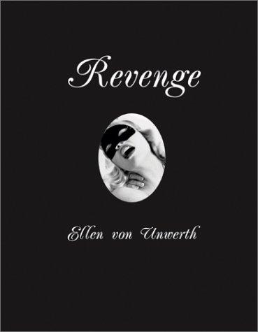 Revenge: Ellen Von Unwerth