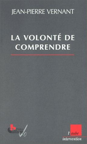 La volonté de comprendre (Inter. V.O.)