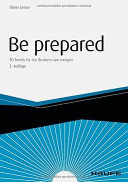 Be prepared: 30 Trends für das Business von morgen