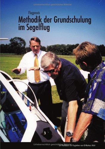 Flugpraxis: Methodik der Grundschulung im Segelflug