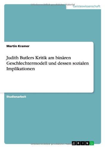 Judith Butlers Kritik am binären Geschlechtermodell und dessen sozialen Implikationen