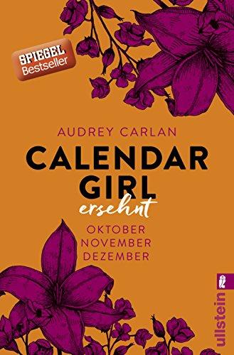 Calendar Girl - Ersehnt: Oktober/November/Dezember (Calendar Girl Quartal, Band 4)