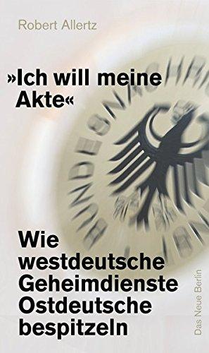 »Ich will meine Akte!« Wie der BND Deutsche ausspioniert