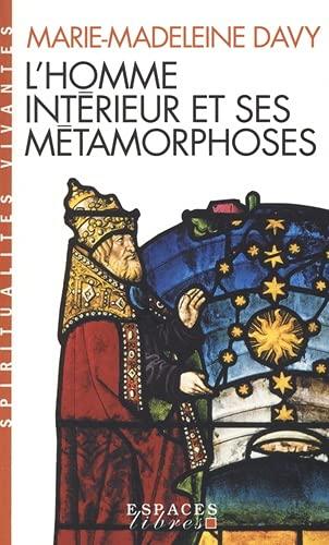 L'homme intérieur et ses métamorphoses. Un itinéraire : à la découverte de l'intériorité