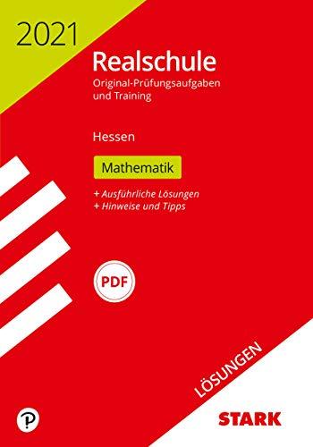 STARK Lösungen zu Original-Prüfungen und Training Realschule 2021 - Mathematik - Hessen