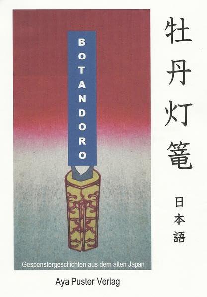 Botandoro: Gespenstergeschichten aus dem alten Japan