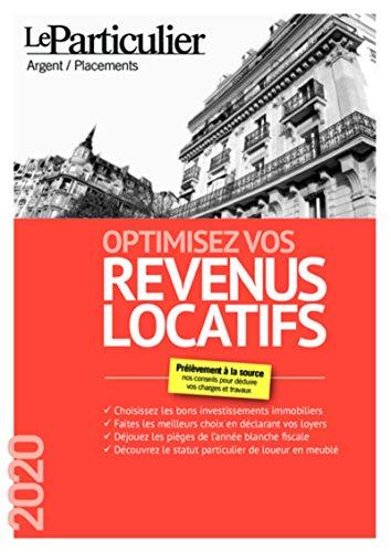 Optimisez vos revenus locatifs : nos conseils pour déclarer vos loyers au mieux de vos intérêts