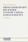 Erfolgsstrategien deutscher Venture Capital- Gesellschaften