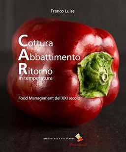 Cottura abbattimento ritorno in temperatura. Food management del XXI secolo