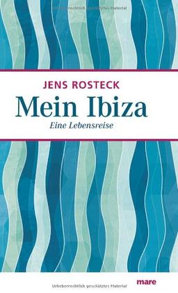 Mein Ibiza: Eine Lebensreise