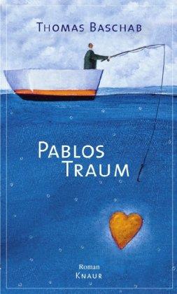 Pablos Traum: Roman