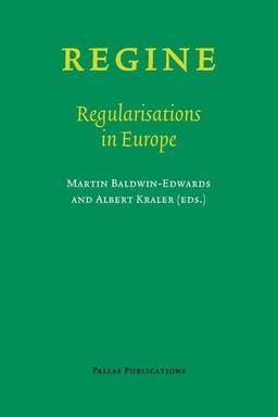 Baldwin-Edwards, M: REGINE - Regularisations in Europe (Pallas Publications)