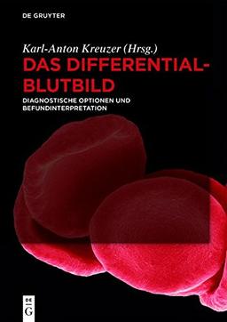 Das Blutbild: Diagnostische Methoden und klinische Interpretation