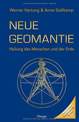 Neue Geomantie: Heilung des Menschen und der Erde