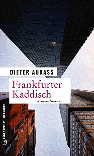 Frankfurter Kaddisch: Kriminalroman (Kriminalromane im GMEINER-Verlag)