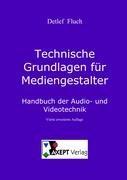 Technische Grundlagen für Mediengestalter: Handbuch der Audio- und Videotechnik