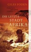 Die letzte Stadt von Afrika: Roman