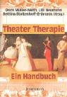 Theater Therapie: Ein Handbuch