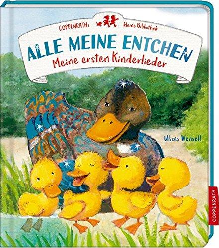 Coppenraths kleine Bibliothek: Alle meine Entchen: Meine ersten Kinderlieder