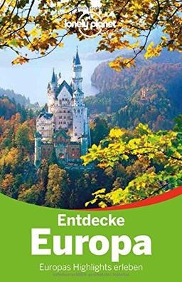 Lonely Planet Reiseführer Entdecke Europa (Lonely Planet Reiseführer Deutsch)