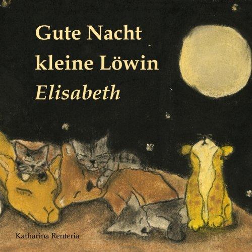 Gute Nacht kleine Löwin Elisabeth