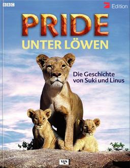 Pride - Das Gesetz der Savanne. Bildband aus der Edition BBC Erleben