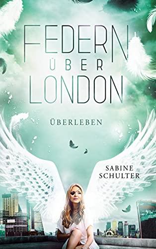 Federn über London 4: Überleben