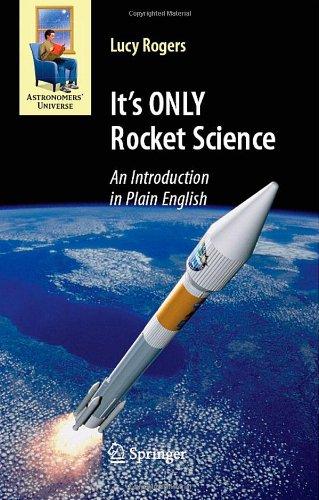 It's Only Rocket Science: An Introduction in Plain English (Astronomers' Universe)