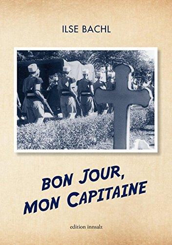 Bon jour, mon Capitaine: Roman