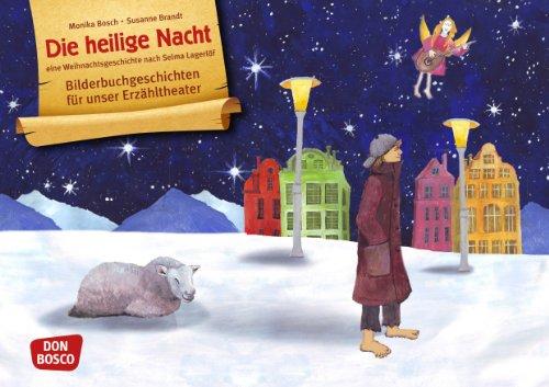 Die heilige Nacht. Eine Weihnachtsgeschichte nach Selma Lagerlöf - Bilderbuchgeschichten für unser Erzähltheater. Entdecken. Erzählen. Begreifen. Kamishibai Bildkartenset.