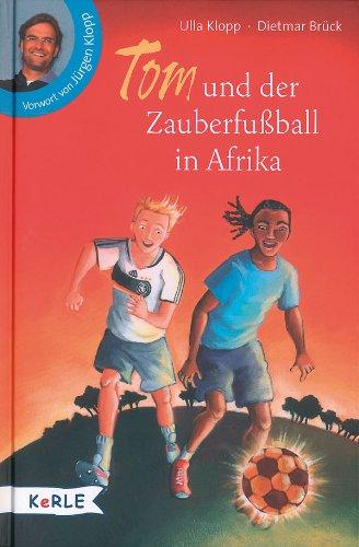 Tom und der Zauberfußball in Afrika