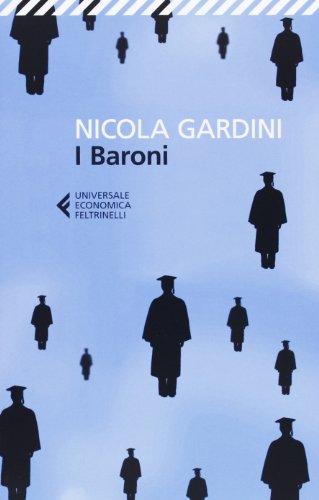 I baroni. Come e perché sono fuggito dall'università italiana