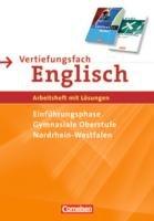 Vertiefungsfach Englisch: Arbeitsheft mit Lösungen: Einführungsphase Gymnasiale Oberstufe Nordrhein-Westfalen