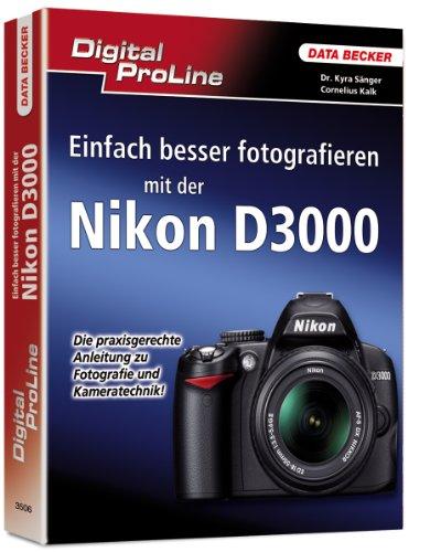 Digital ProLine: Einfach besser fotografieren mit der Nikon D3000